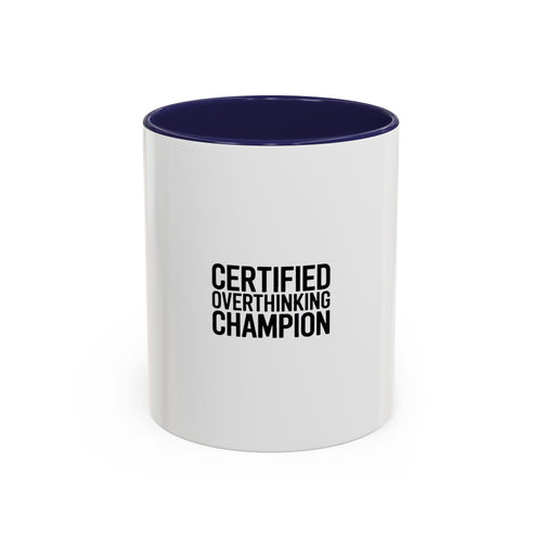 Certified Overthinking Champion Mug, Funny Sarcastic Coffee Mug, Anxiety Humor Gift, Overthinker Ceramic Cup, Funny Office Mug