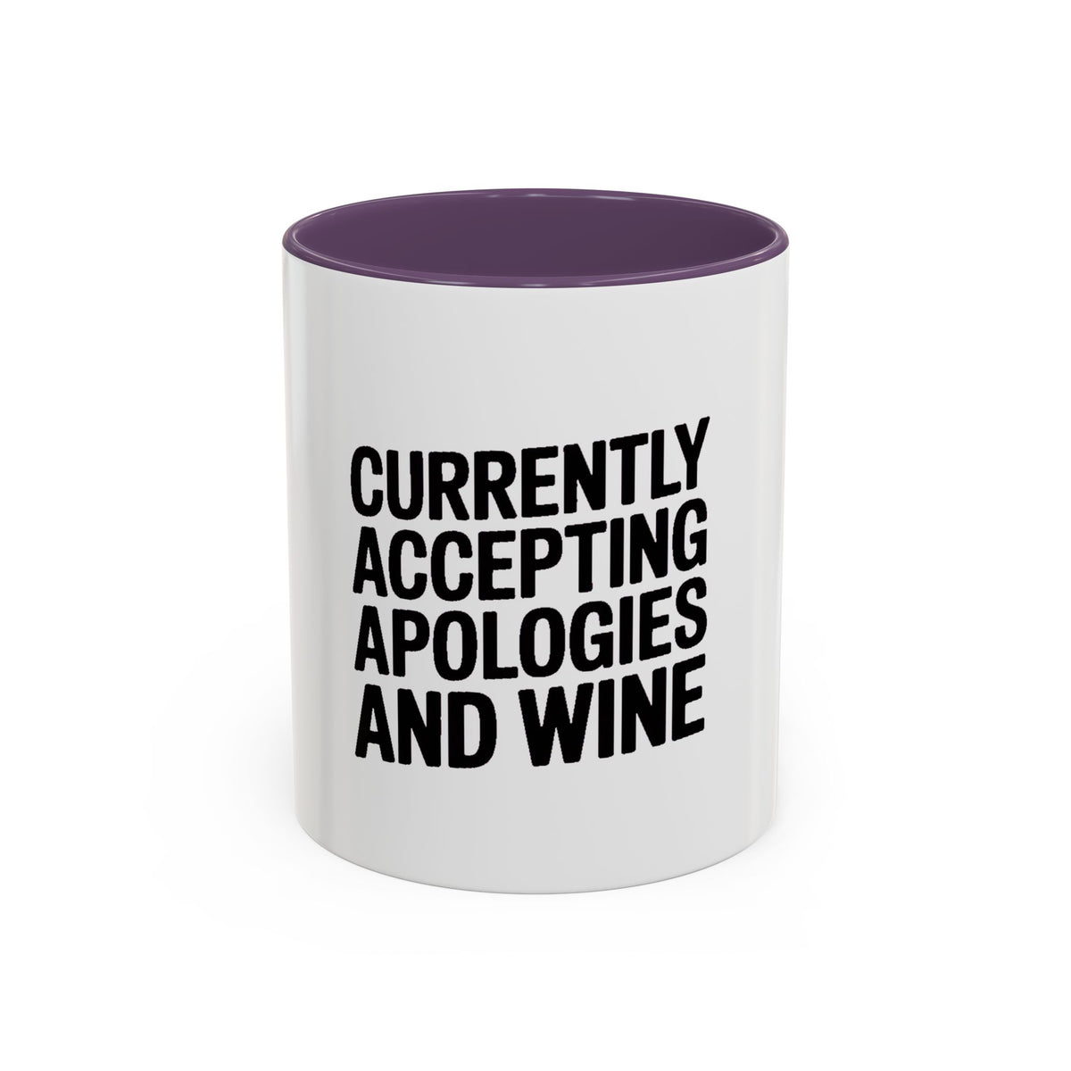 Currently Accepting Apologies And Wine Mug, Funny Sarcastic Coffee Mug, Wine Lover Gift, Bold Typography Mug, Gift For Her