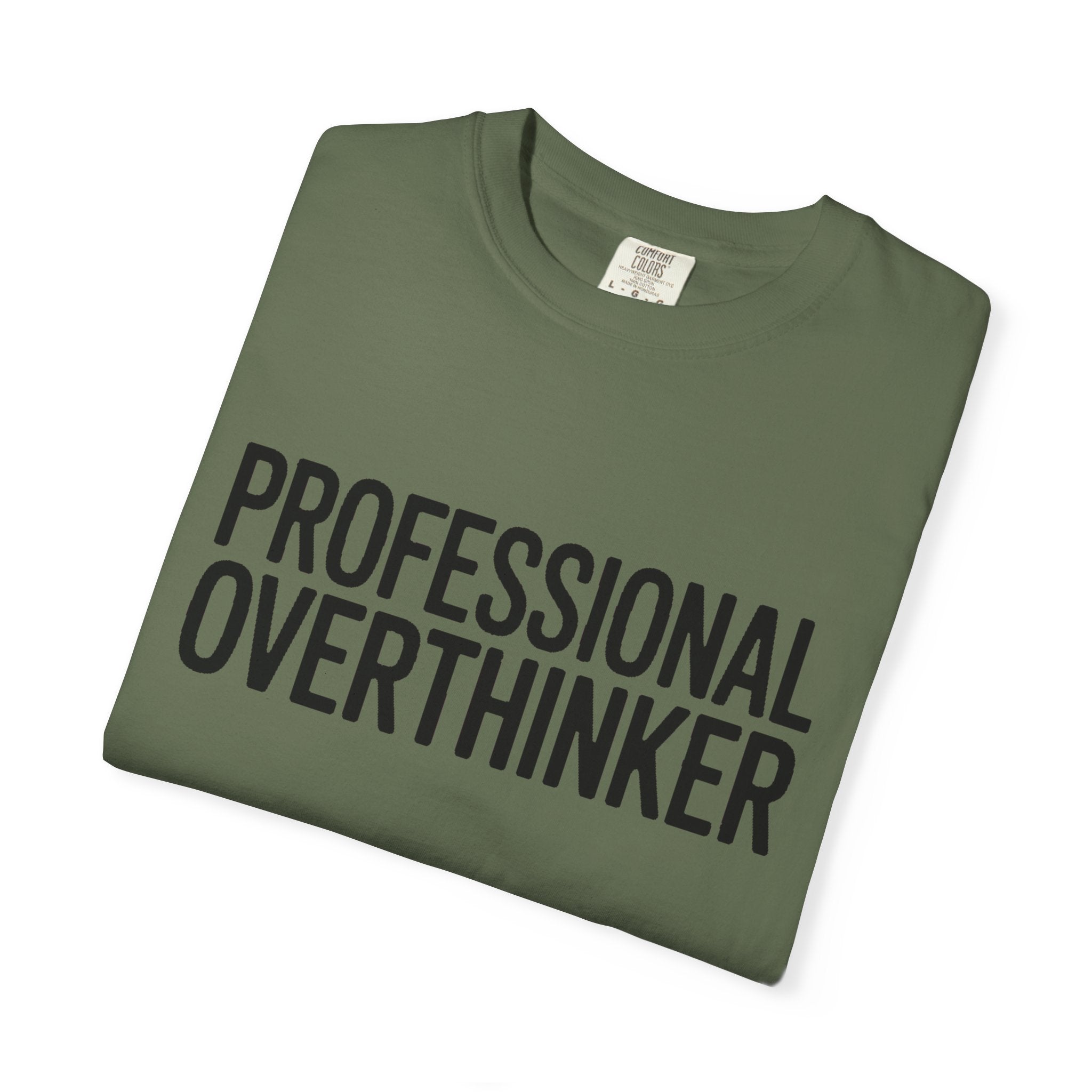 Professional Overthinker Shirt, Funny Sarcastic T-Shirt, Bold Typography Tee, Anxiety Humor Shirt, Gift for Overthinkers