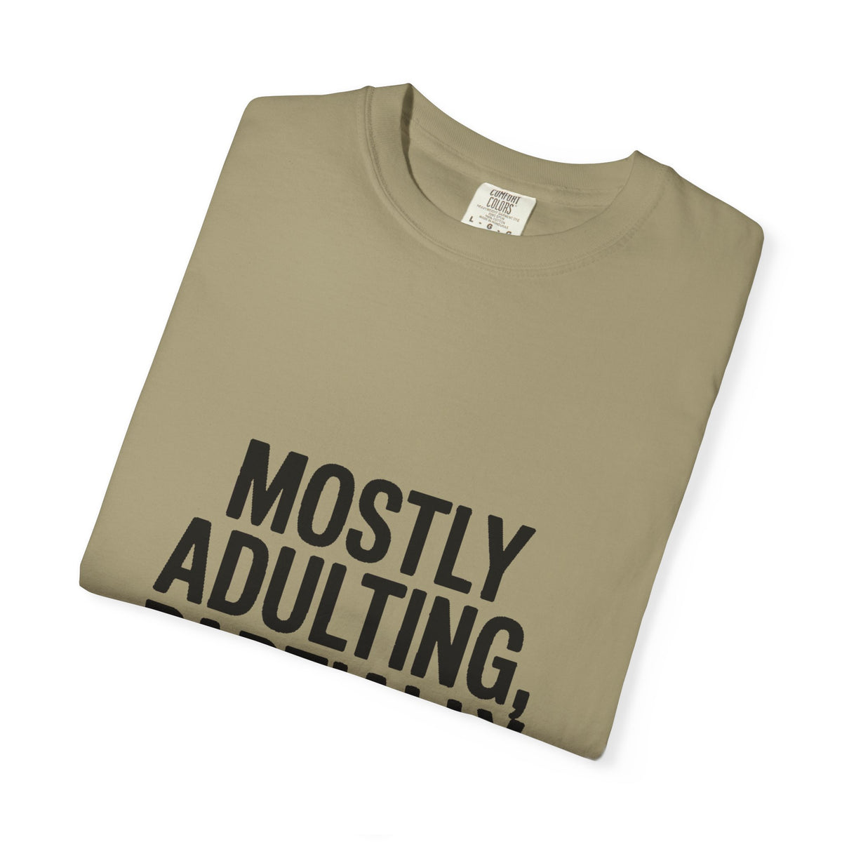 Mostly Adulting Partially Thriving Shirt, Funny Adulting T-Shirt, Sarcastic Quote Tee, Minimalist Typography Gift for Coworker