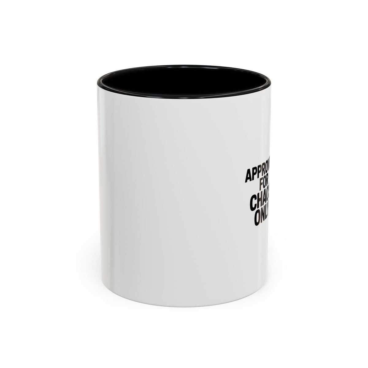 Approved For Chaos Only Mug, Funny Sarcastic Coffee Mug, Bold Typography Accent Mug, Chaos Coordinator Gift, Sarcastic Coworker Gift