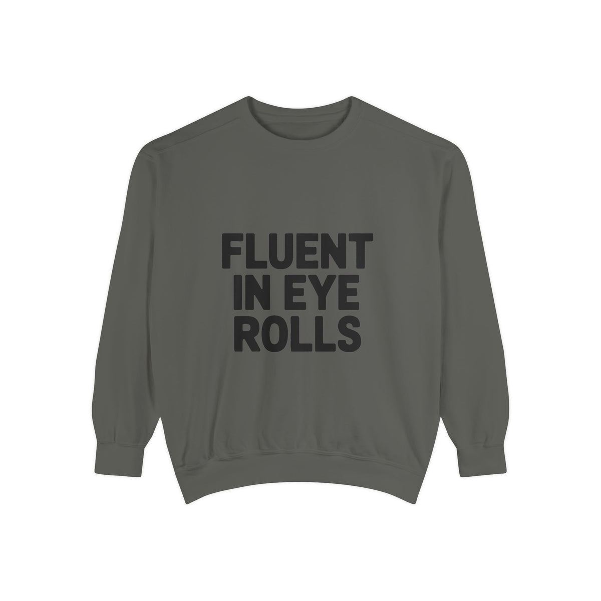 Fluent In Eye Rolls Sweatshirt, Funny Sarcastic Crewneck, Embroidered Style Bold Text Pullover, Sassy Teen Gift, Snarky Quote Sweatshirt