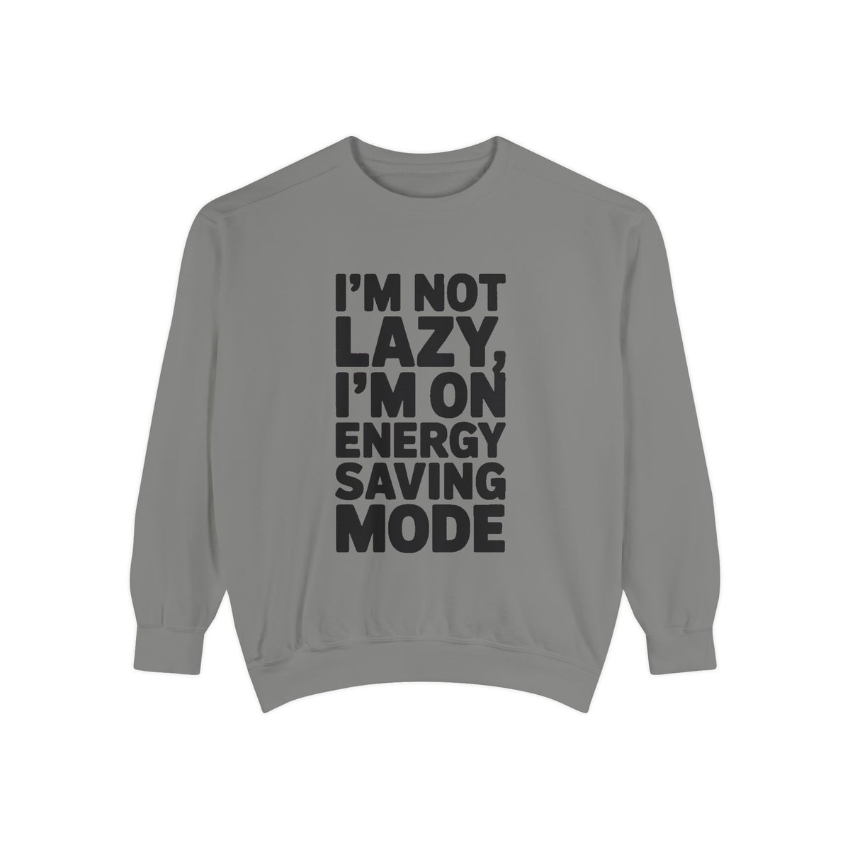 I'm Not Lazy I'm On Energy Saving Mode Sweatshirt, Funny Embroidered Crewneck, Sarcastic Quote Sweatshirt, Lazy Day Gift