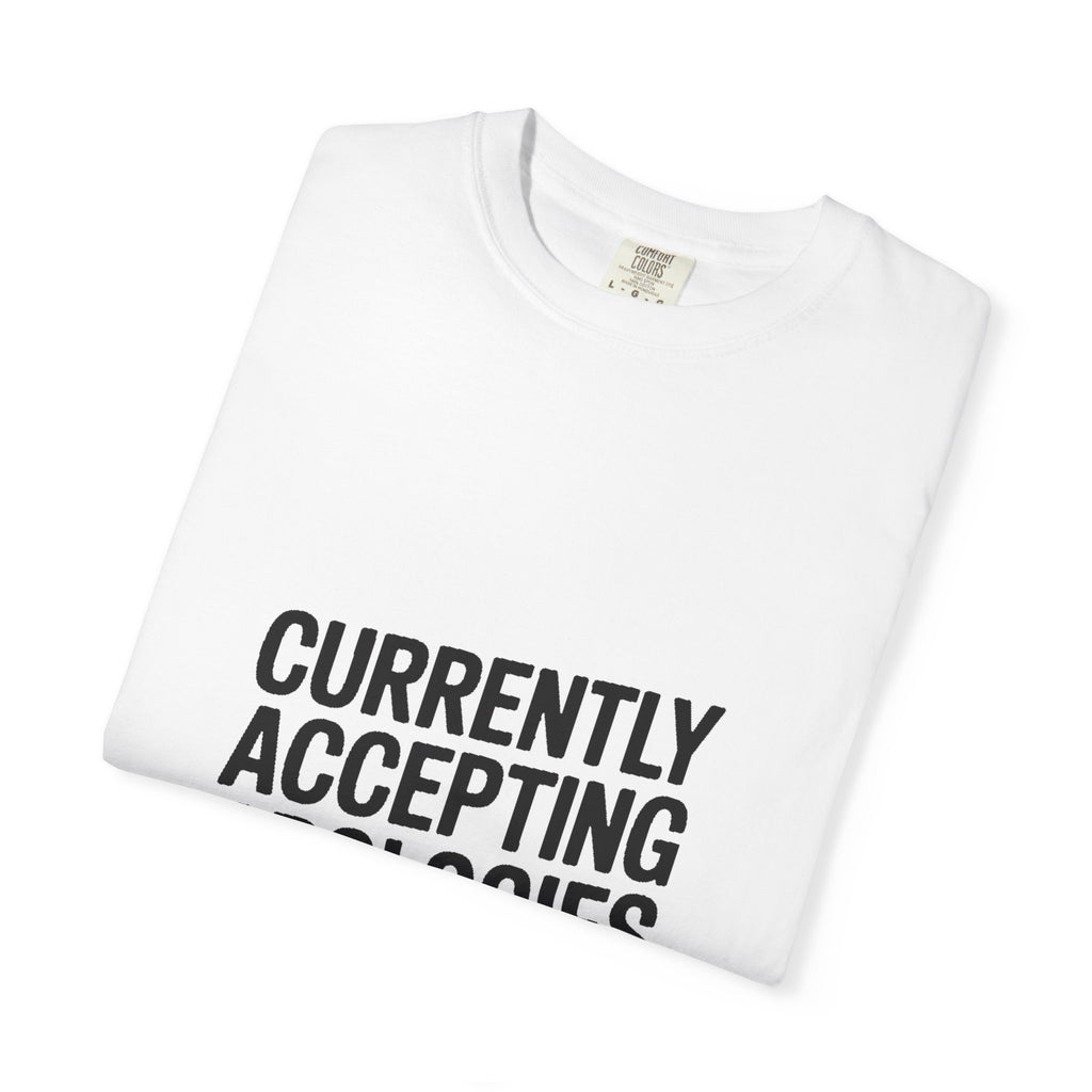 Currently Accepting Apologies And Wine Shirt, Funny Sarcastic T-Shirt, Wine Lover Gift, Bold Typography Tee for Women and Men