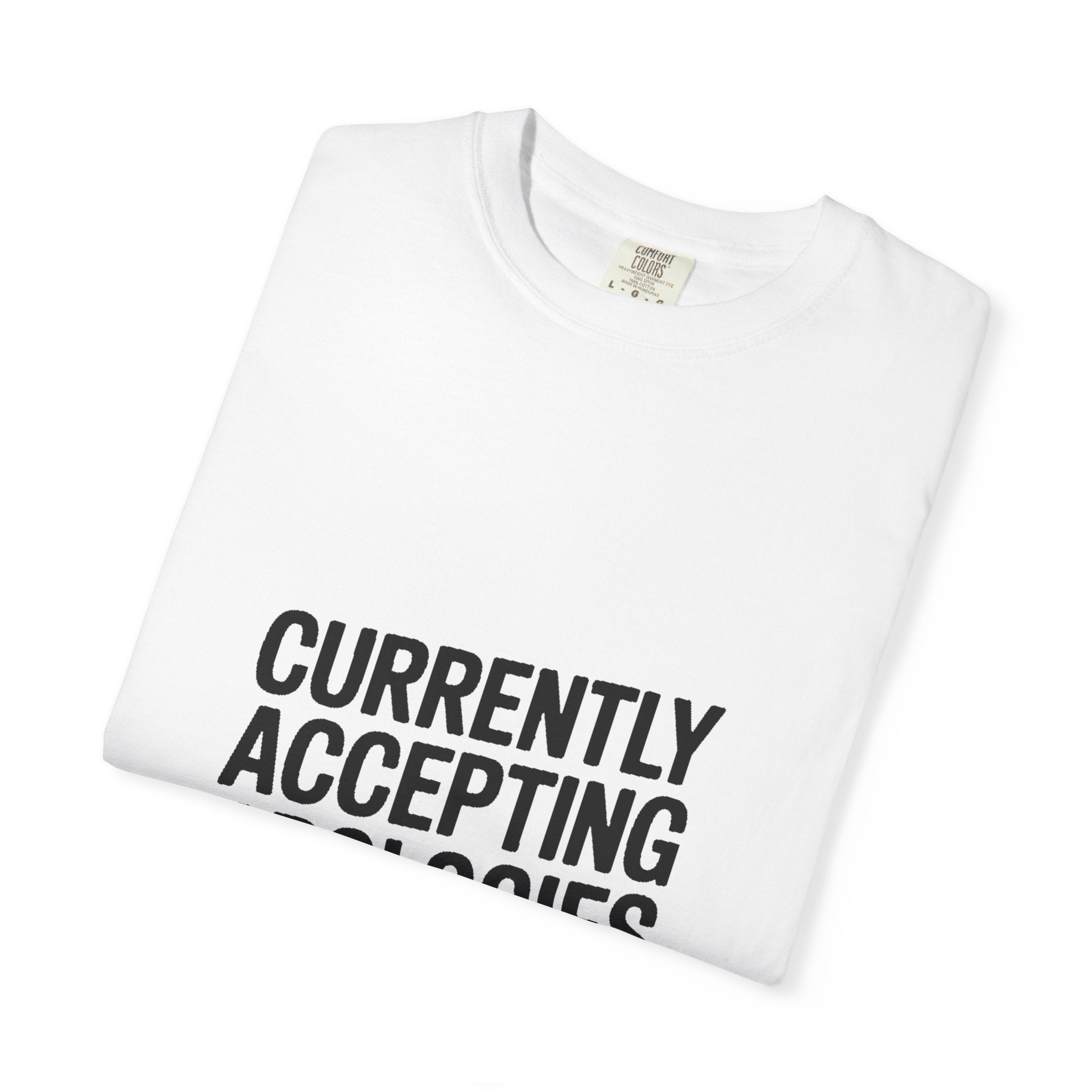 Currently Accepting Apologies And Wine Shirt, Funny Sarcastic T-Shirt, Wine Lover Gift, Bold Typography Tee for Women and Men