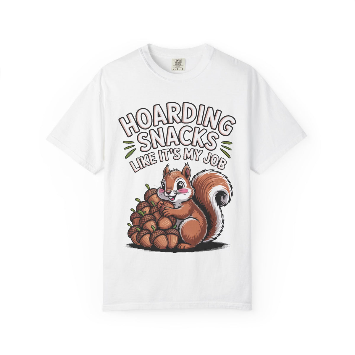 Funny Squirrel Shirt, Hoarding Snacks Like It's My Job T-Shirt, Cute Acorn Squirrel Gift, Snack Lover Tee