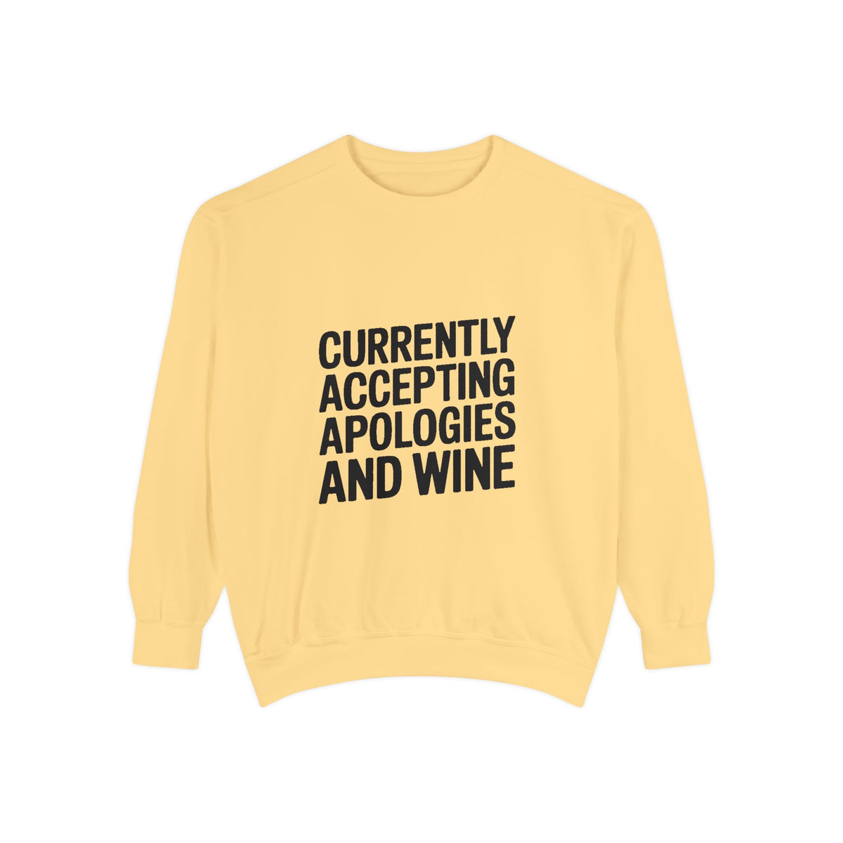 Currently Accepting Apologies And Wine Sweatshirt, Funny Wine Lover Crewneck, Sarcastic Quote Sweatshirt, Gift For Her