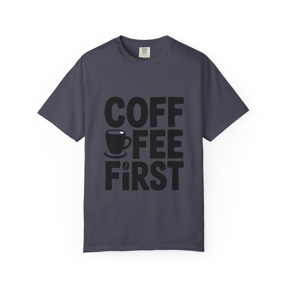 Coffee First Typography T-Shirt