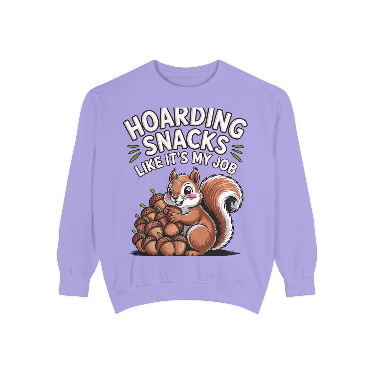 Funny Squirrel Sweatshirt, Hoarding Snacks Like It's My Job Crewneck, Cute Acorn Squirrel Gift, Snack Lover Sweatshirt