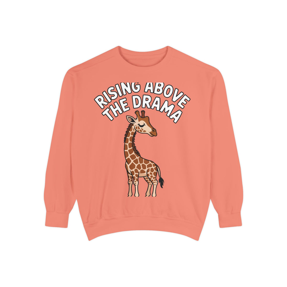 Rising Above The Drama Sweatshirt, Cute Giraffe Crewneck, Funny Sarcastic Quote Sweatshirt, Embroidered Style Giraffe Gift