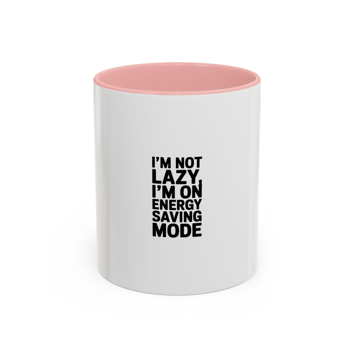 Energy Saving Mode Mug, Funny Sarcastic Coffee Mug, I'm Not Lazy Quote Mug, Gift for Coworker, Lazy Day Mug