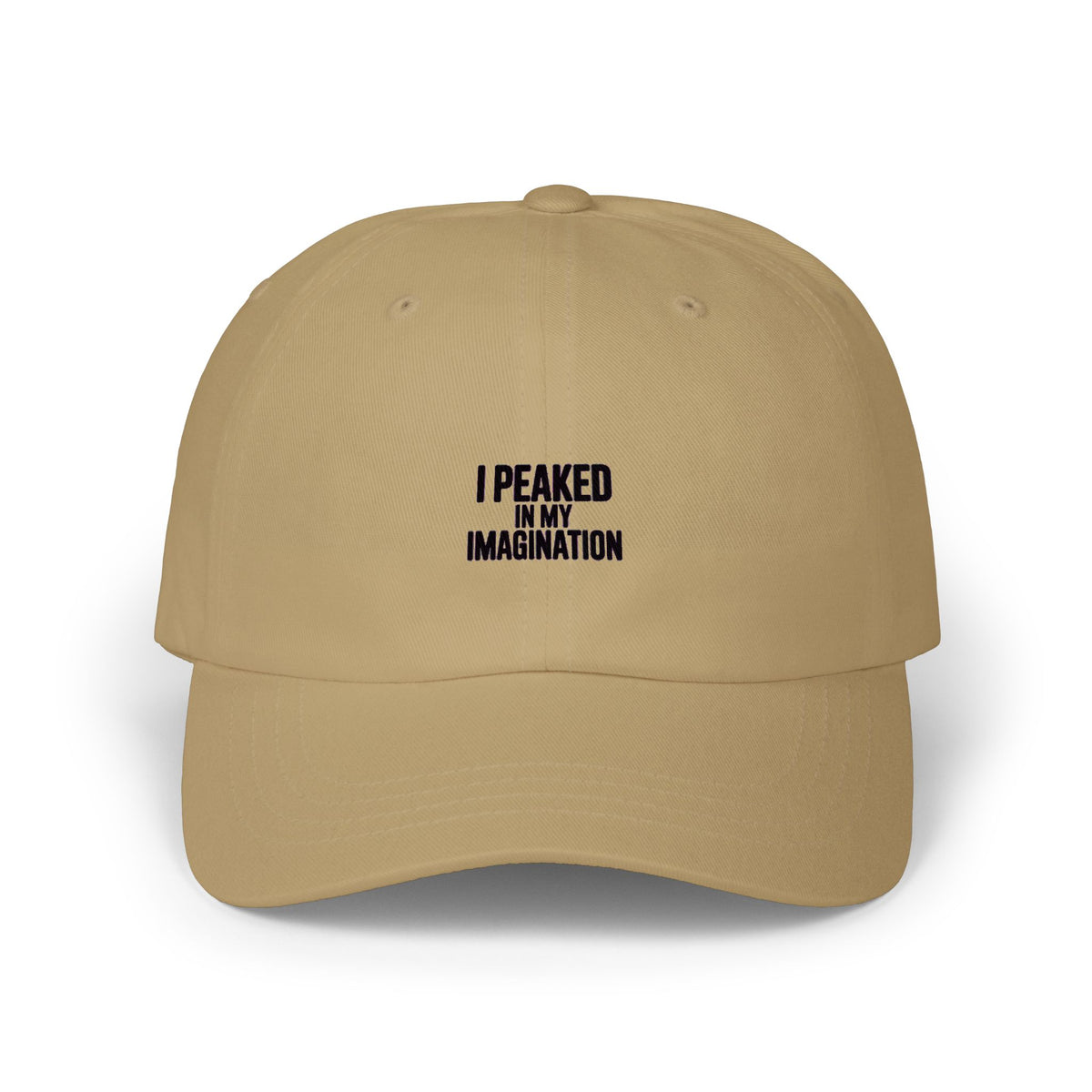 I Peaked In My Imagination Dad Hat, Funny Sarcastic Embroidered Cap, Bold Typography Baseball Hat, Daydreamer Gift for Him or Her