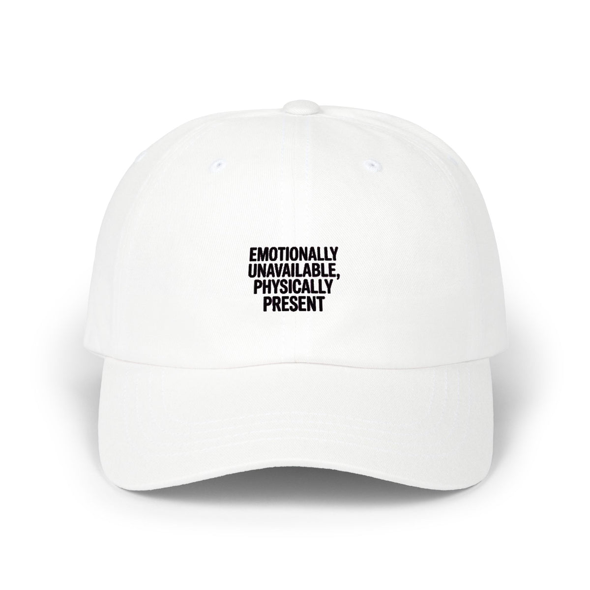 Emotionally Unavailable Physically Present Dad Hat, Funny Sarcastic Embroidered Cap, Deadpan Humor Baseball Hat, Ironic Gift