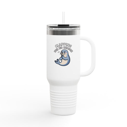 Clapping For No Reason Seal Tumbler, Funny Sassy Seal 40oz Travel Mug, Cute Cartoon Animal Gift, Sarcastic Coworker Gift Cup