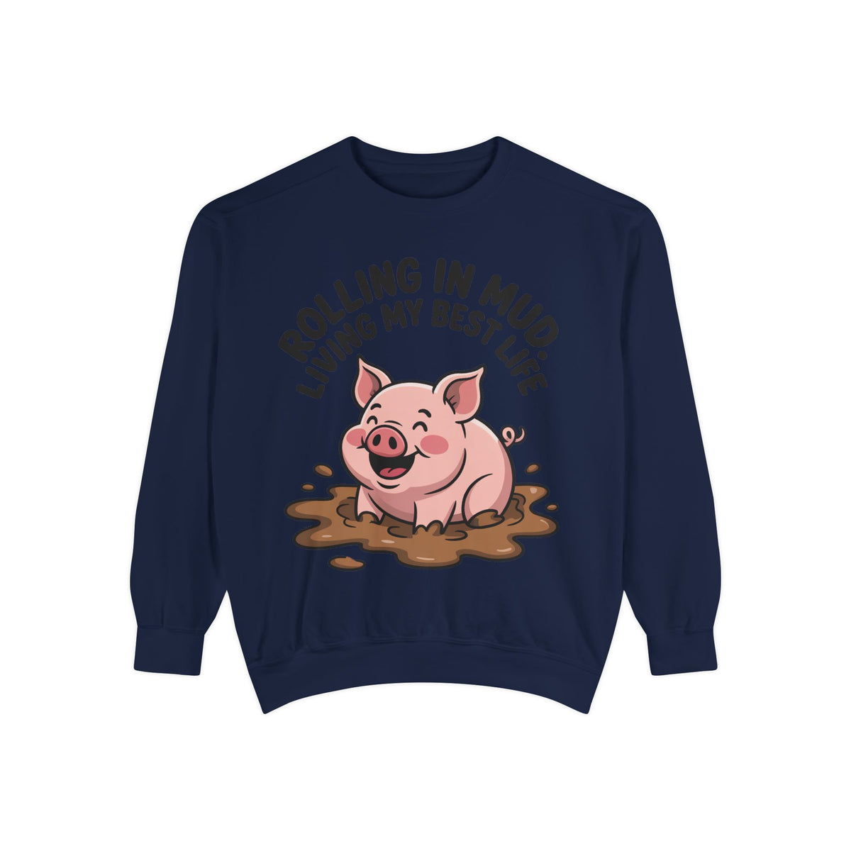 Funny Pig Sweatshirt, Rolling In Mud Living My Best Life Crewneck, Cute Farm Animal Gift, Pig Lover Sweater