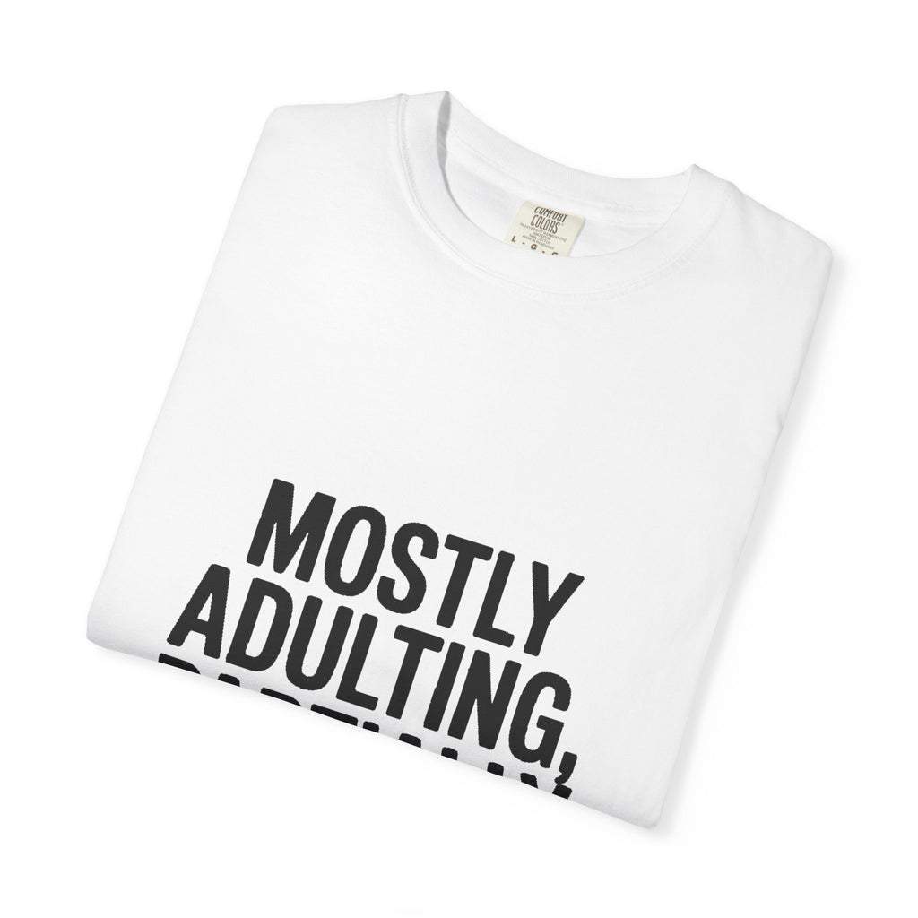 Mostly Adulting Partially Thriving Shirt, Funny Adulting T-Shirt, Sarcastic Quote Tee, Minimalist Typography Gift for Coworker