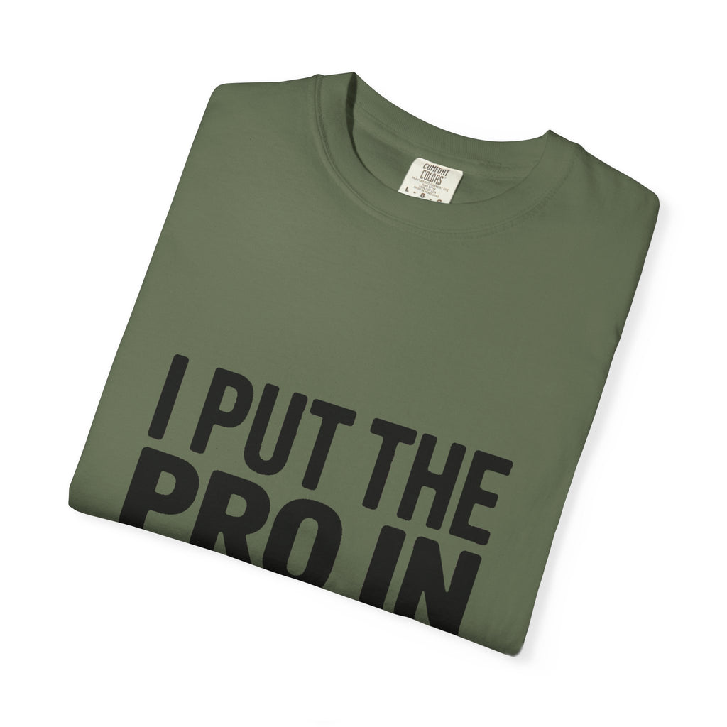 Procrastinator Shirt, I Put The Pro In Procrastinate T-Shirt, Funny Sarcastic Tee, Bold Typography Shirt, Gift for Procrastinators