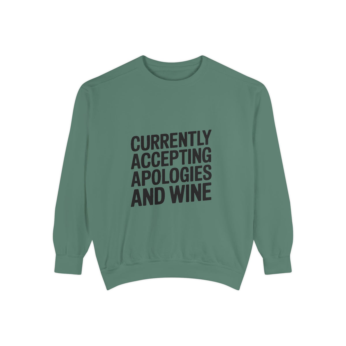 Currently Accepting Apologies And Wine Sweatshirt, Funny Wine Lover Crewneck, Sarcastic Quote Sweatshirt, Gift For Her