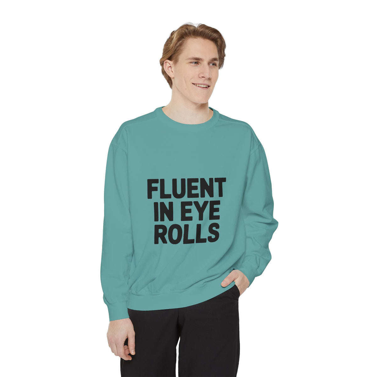 Fluent In Eye Rolls Sweatshirt, Funny Sarcastic Crewneck, Embroidered Style Bold Text Pullover, Sassy Teen Gift, Snarky Quote Sweatshirt