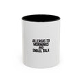 Allergic To Mornings And Small Talk Mug, Funny Sarcastic Coffee Mug, Introvert Gift, Bold Typography Coffee Cup, Anti-Morning Person Gift