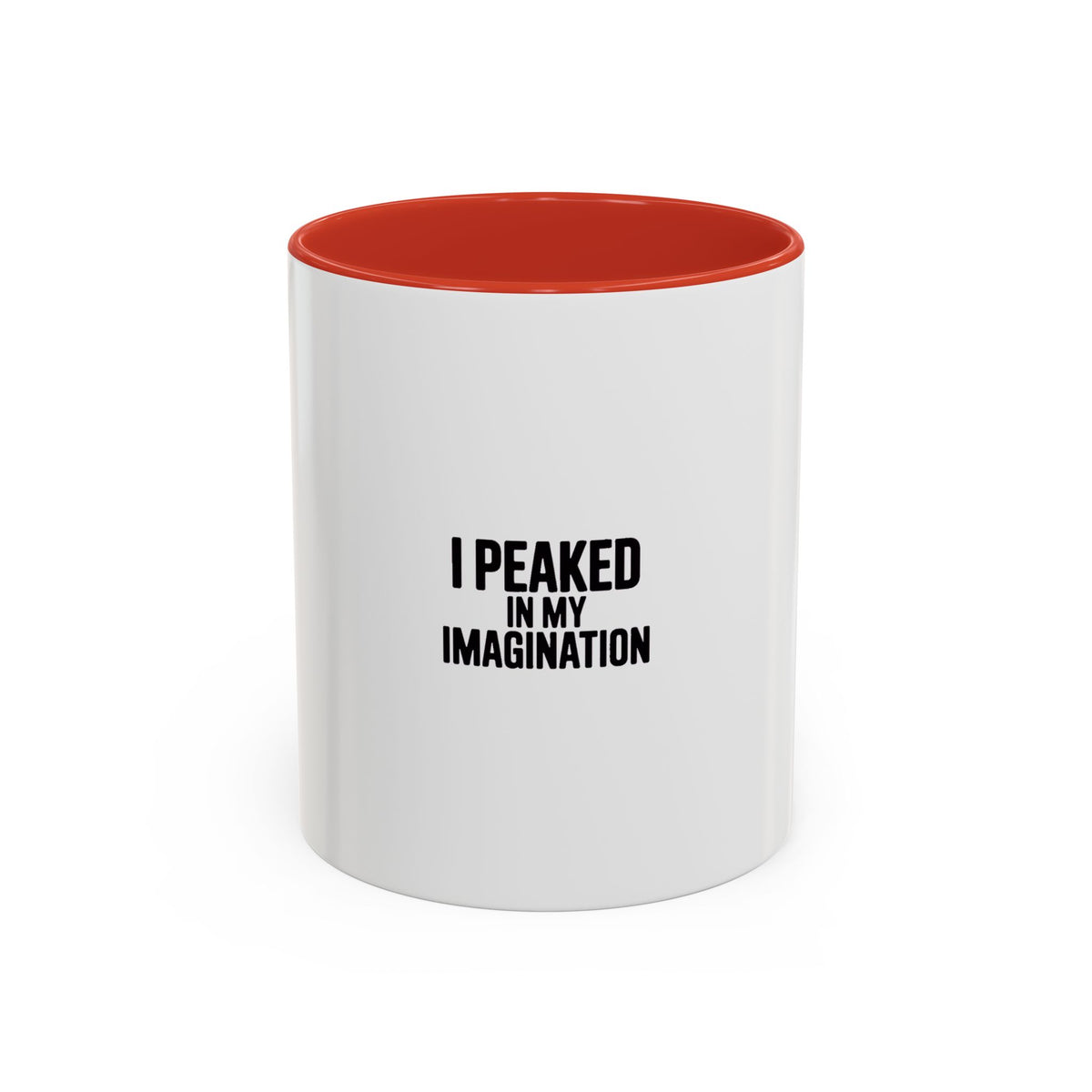 I Peaked In My Imagination Mug, Funny Sarcastic Coffee Mug, Bold Typography Daydreamer Gift, Witty Quote Accent Mug