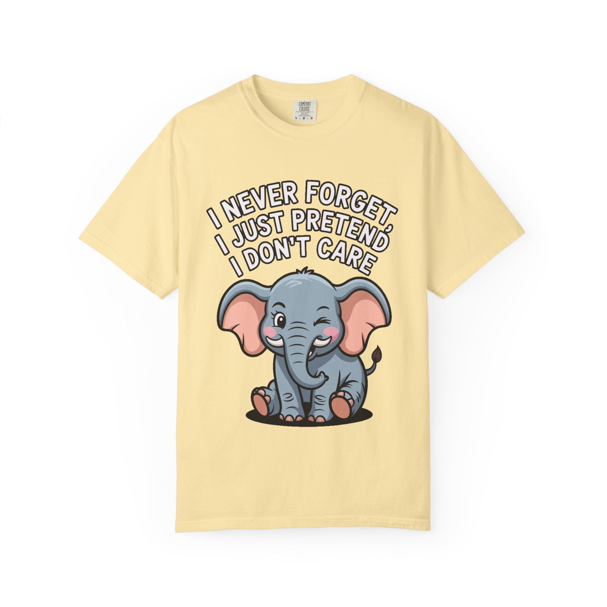 Funny Elephant Shirt, I Never Forget T-Shirt, Sarcastic Elephant Tee, Funny Animal Lover Gift, Witty Quote Shirt for Him or Her