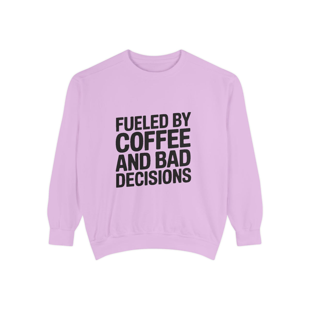 Fueled By Coffee And Bad Decisions Sweatshirt, Funny Embroidered Crewneck, Sarcastic Coffee Lover Gift, Trendy Minimalist Pullover
