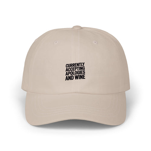Currently Accepting Apologies And Wine Dad Hat, Funny Embroidered Cap, Sarcastic Wine Lover Gift, Bold Text Baseball Cap