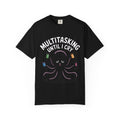 Multitasking Octopus Shirt, Funny Stressed Octopus T-Shirt, Multitasking Until I Cry Tee, Cute Cartoon Octopus Gift