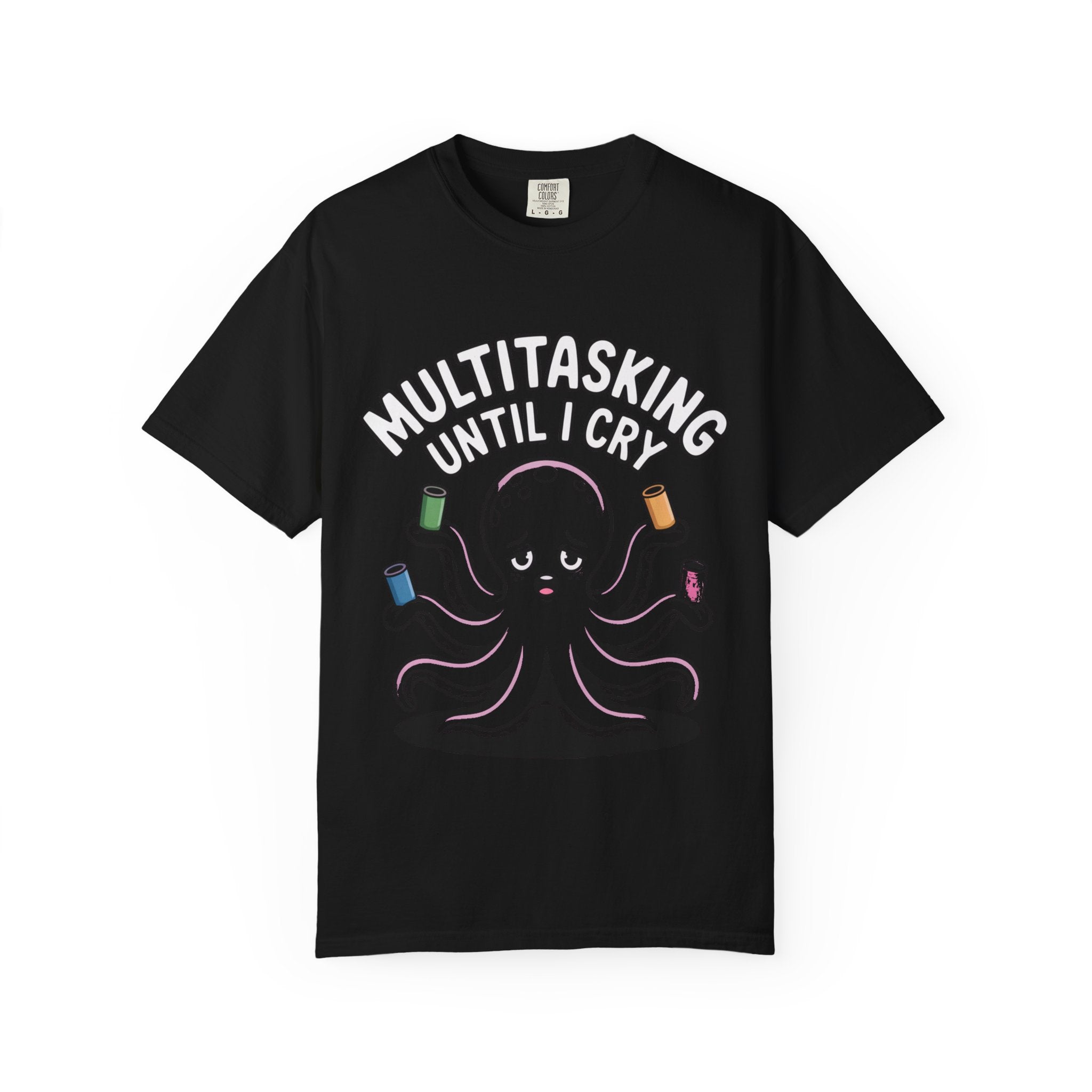 Multitasking Octopus Shirt, Funny Stressed Octopus T-Shirt, Multitasking Until I Cry Tee, Cute Cartoon Octopus Gift