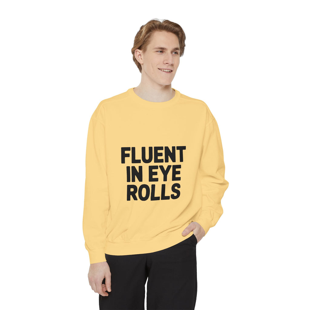 Fluent In Eye Rolls Sweatshirt, Funny Sarcastic Crewneck, Embroidered Style Bold Text Pullover, Sassy Teen Gift, Snarky Quote Sweatshirt