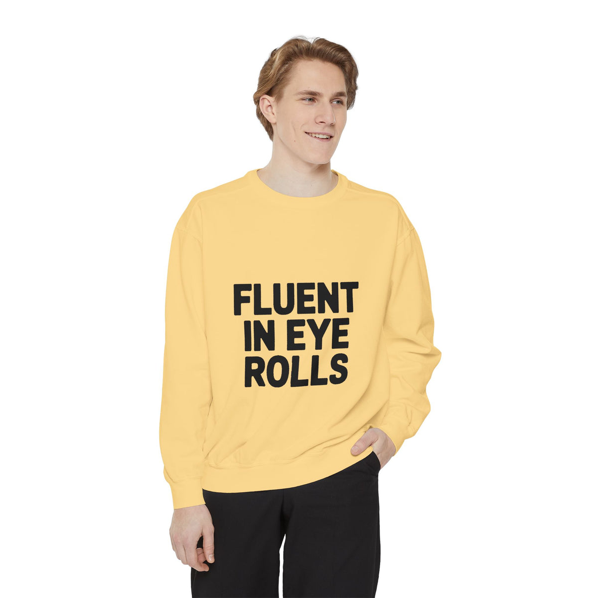Fluent In Eye Rolls Sweatshirt, Funny Sarcastic Crewneck, Embroidered Style Bold Text Pullover, Sassy Teen Gift, Snarky Quote Sweatshirt