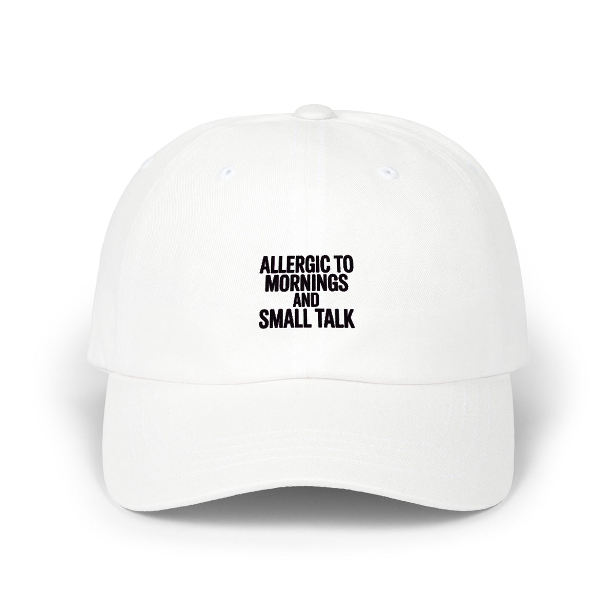 Allergic To Mornings And Small Talk Dad Hat, Funny Sarcastic Embroidered Cap, Introvert Gift, Bold Minimalist Text Baseball Cap
