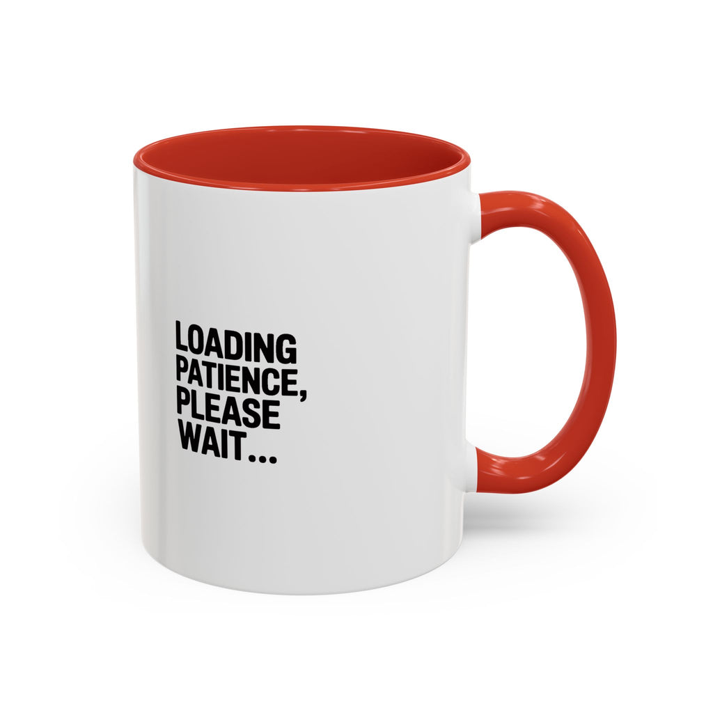 Loading Patience Please Wait Mug, Funny Sarcastic Coffee Cup, Bold Typography Mug, Patience Loading Gift, Introvert Humor Mug