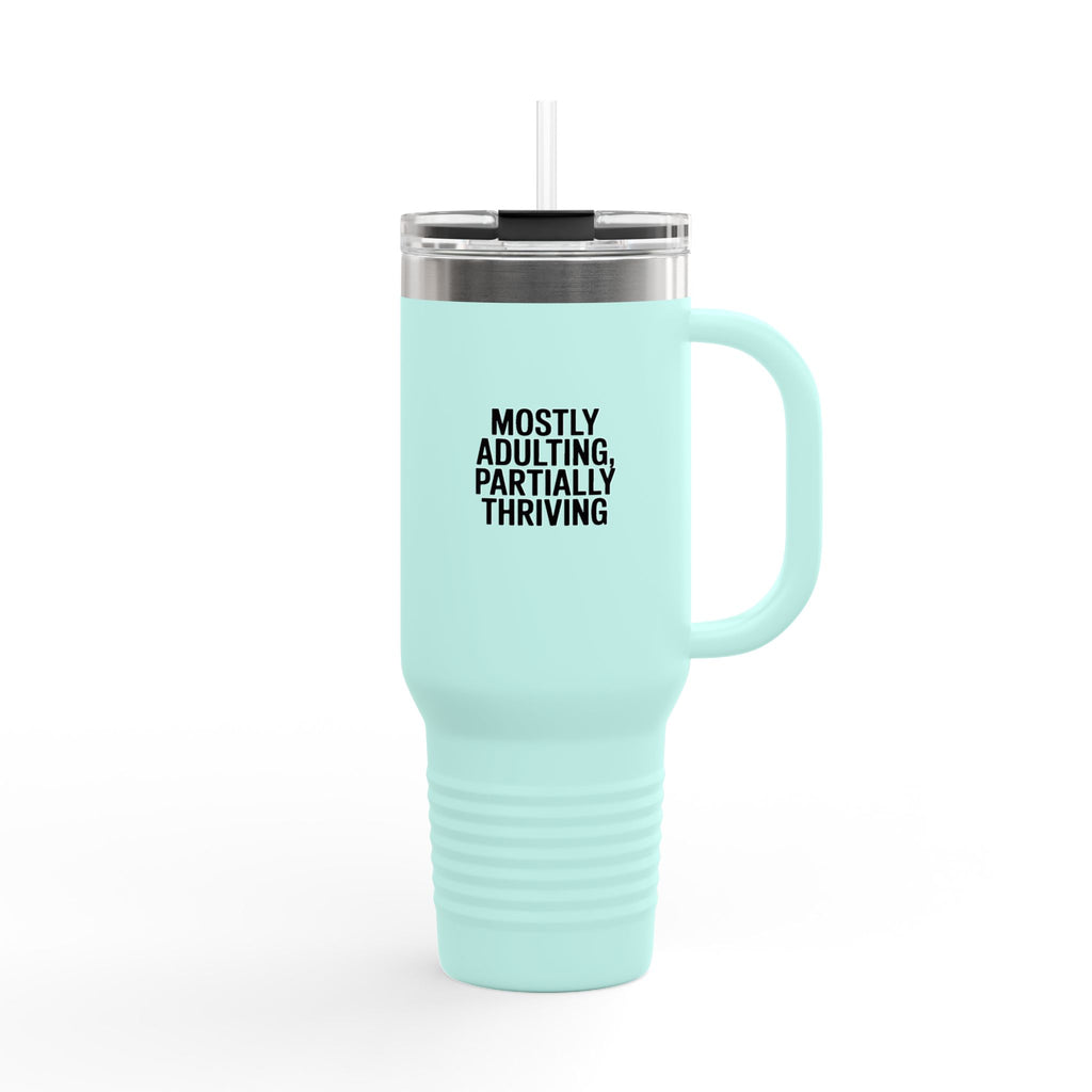 Mostly Adulting Partially Thriving Tumbler, Funny Sarcastic Travel Mug, 40oz Insulated Cup with Handle, Adulting Gift