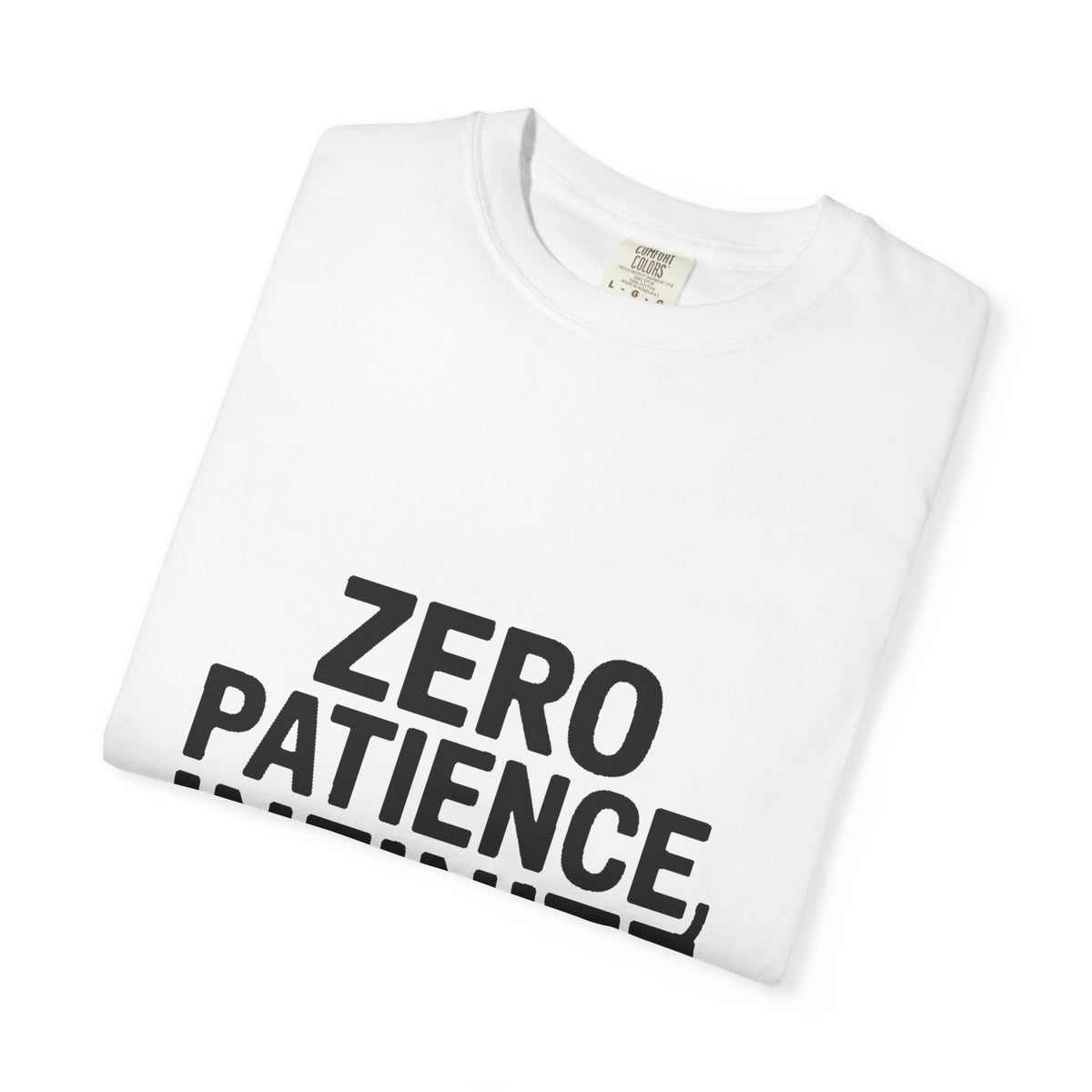 Zero Patience Infinite Sarcasm Shirt, Funny Sarcastic T-Shirt, Bold Typography Tee, Sarcasm Gift for Men Women, Snarky Quote Shirt