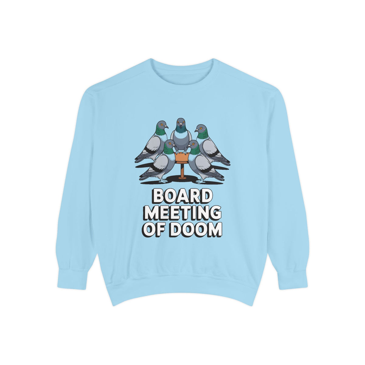Funny Pigeon Sweatshirt, Board Meeting Of Doom Crewneck, Office Humor Bird Gift, Funny Coworker Sweater