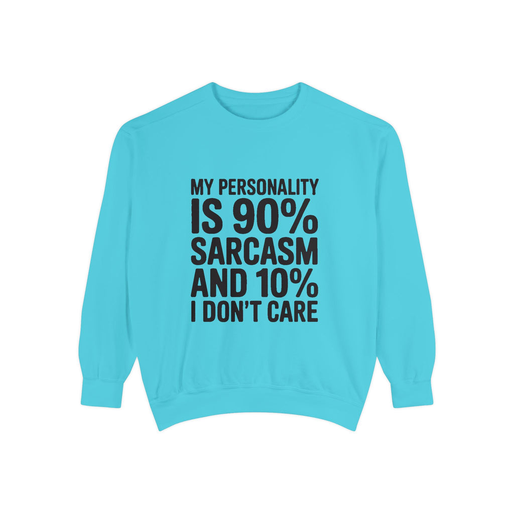 Sarcastic Sweatshirt, My Personality Is 90% Sarcasm 10% I Don't Care Crewneck, Funny Sarcasm Quote Sweatshirt, Gift for Sarcastic Friend