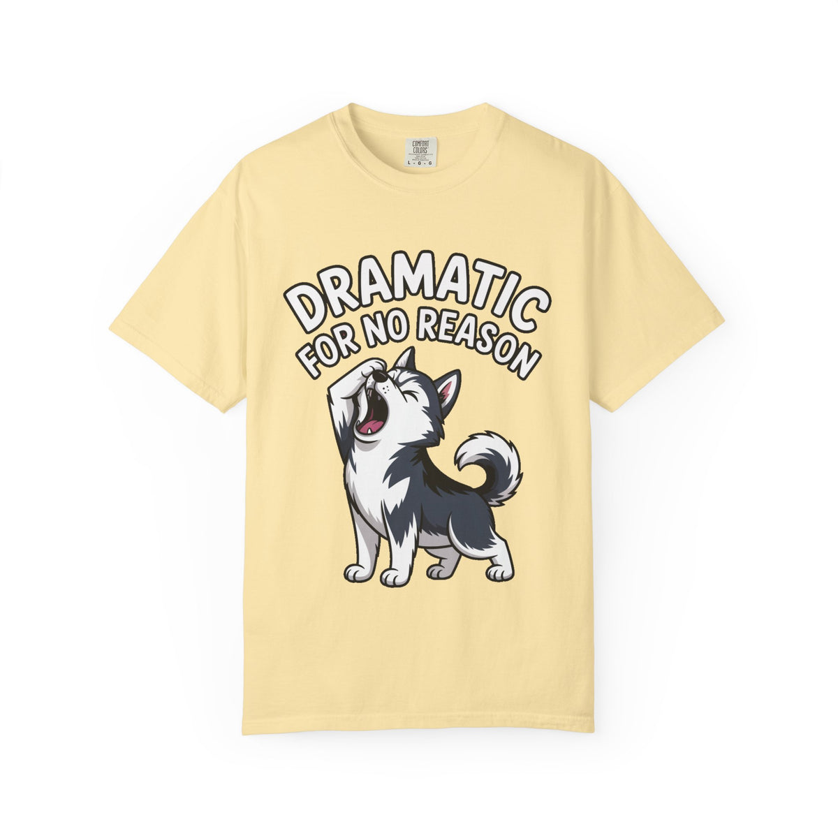 Dramatic Husky Shirt, Funny Dog Lover T-Shirt, Cute Husky Meme Tee, Dramatic For No Reason Gift Shirt