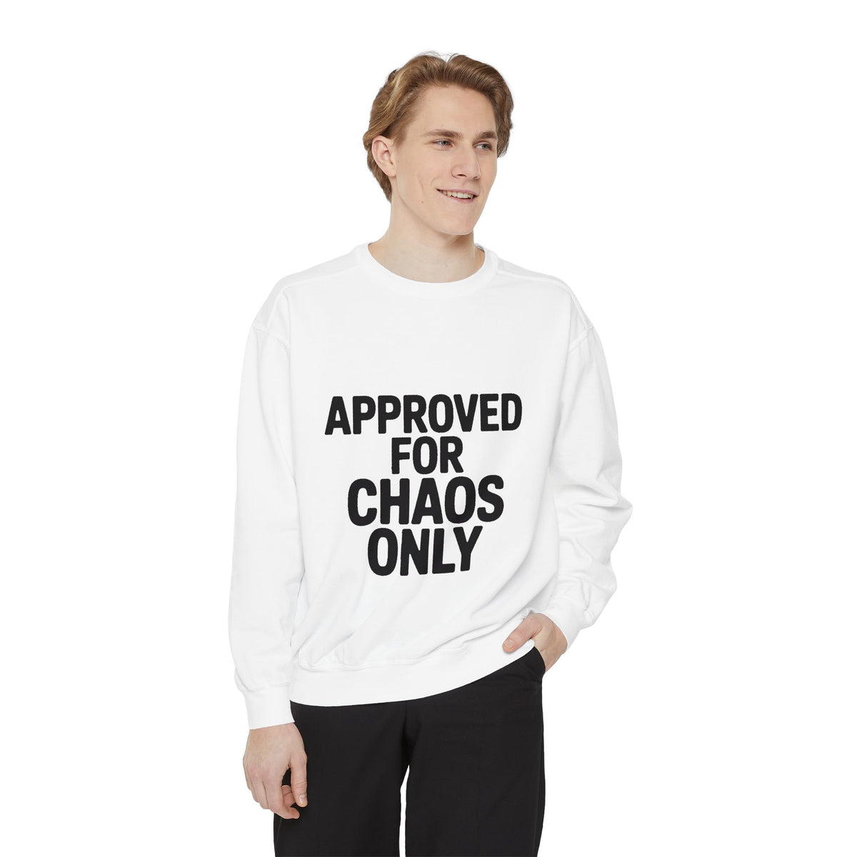 Approved For Chaos Only Sweatshirt, Funny Embroidered Crewneck, Bold Typography Sweatshirt, Sarcastic Gift for Him Her
