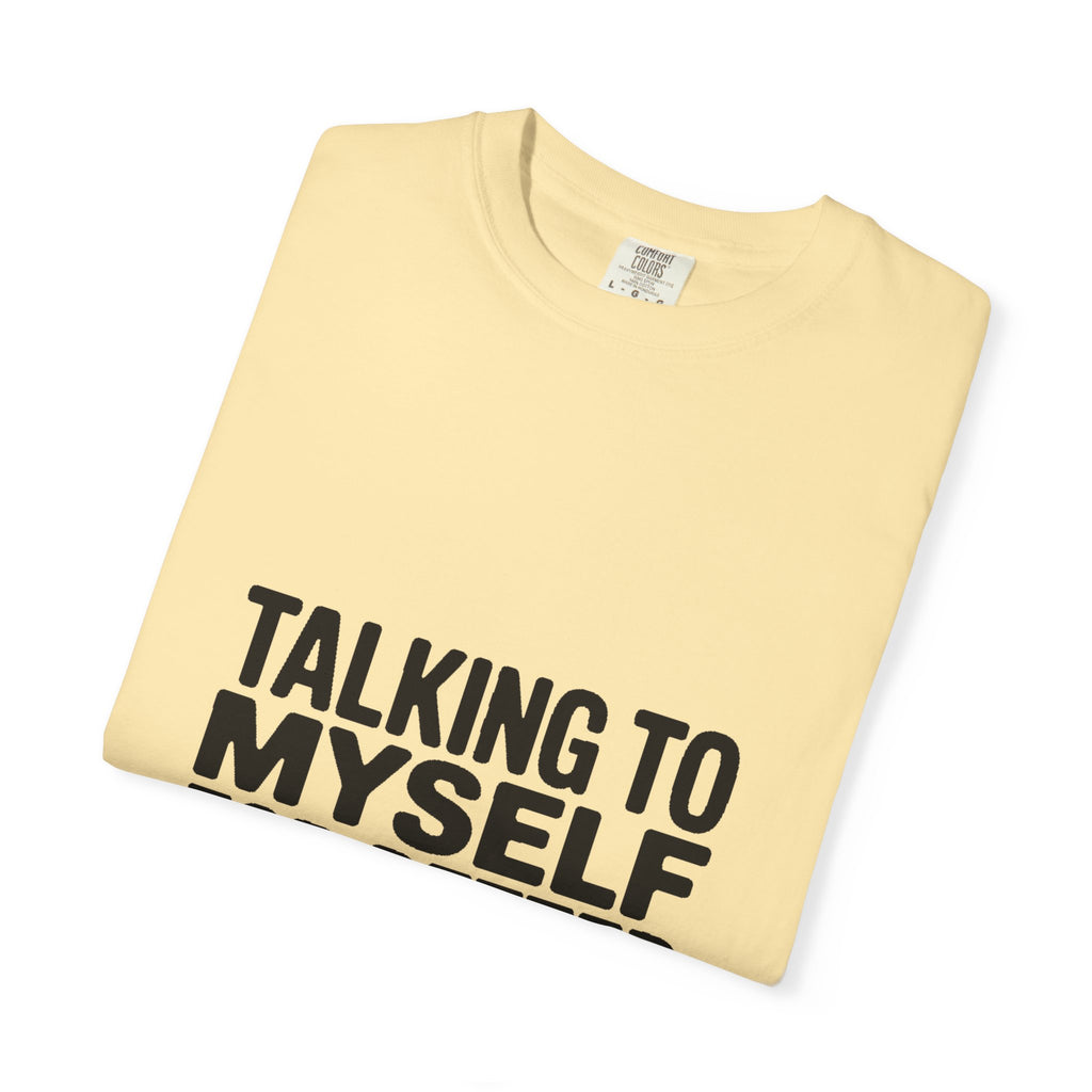 Talking To Myself For Better Conversation Shirt, Funny Sarcastic T-Shirt, Introvert Humor Tee, Bold Typography Graphic Shirt Gift