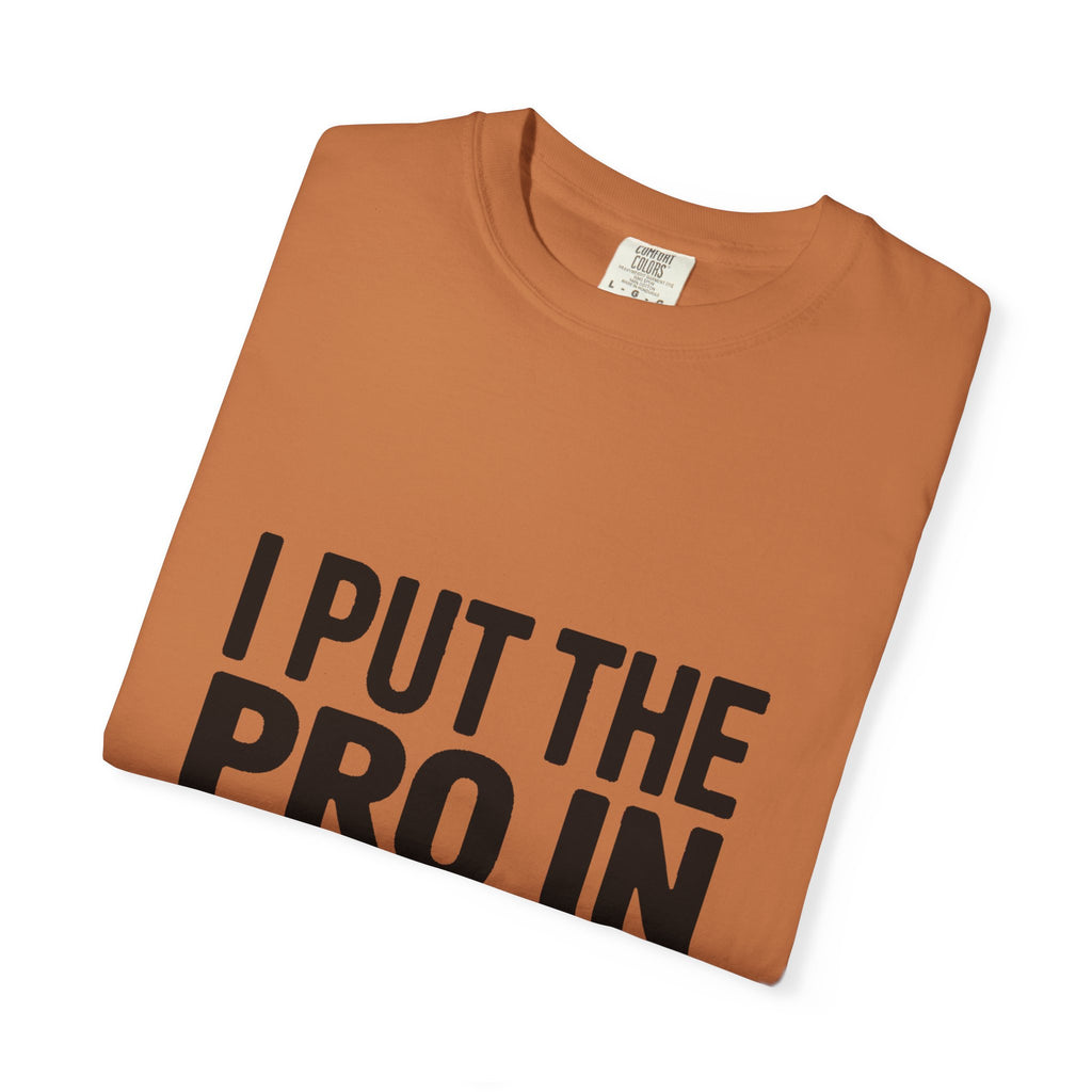 Procrastinator Shirt, I Put The Pro In Procrastinate T-Shirt, Funny Sarcastic Tee, Bold Typography Shirt, Gift for Procrastinators