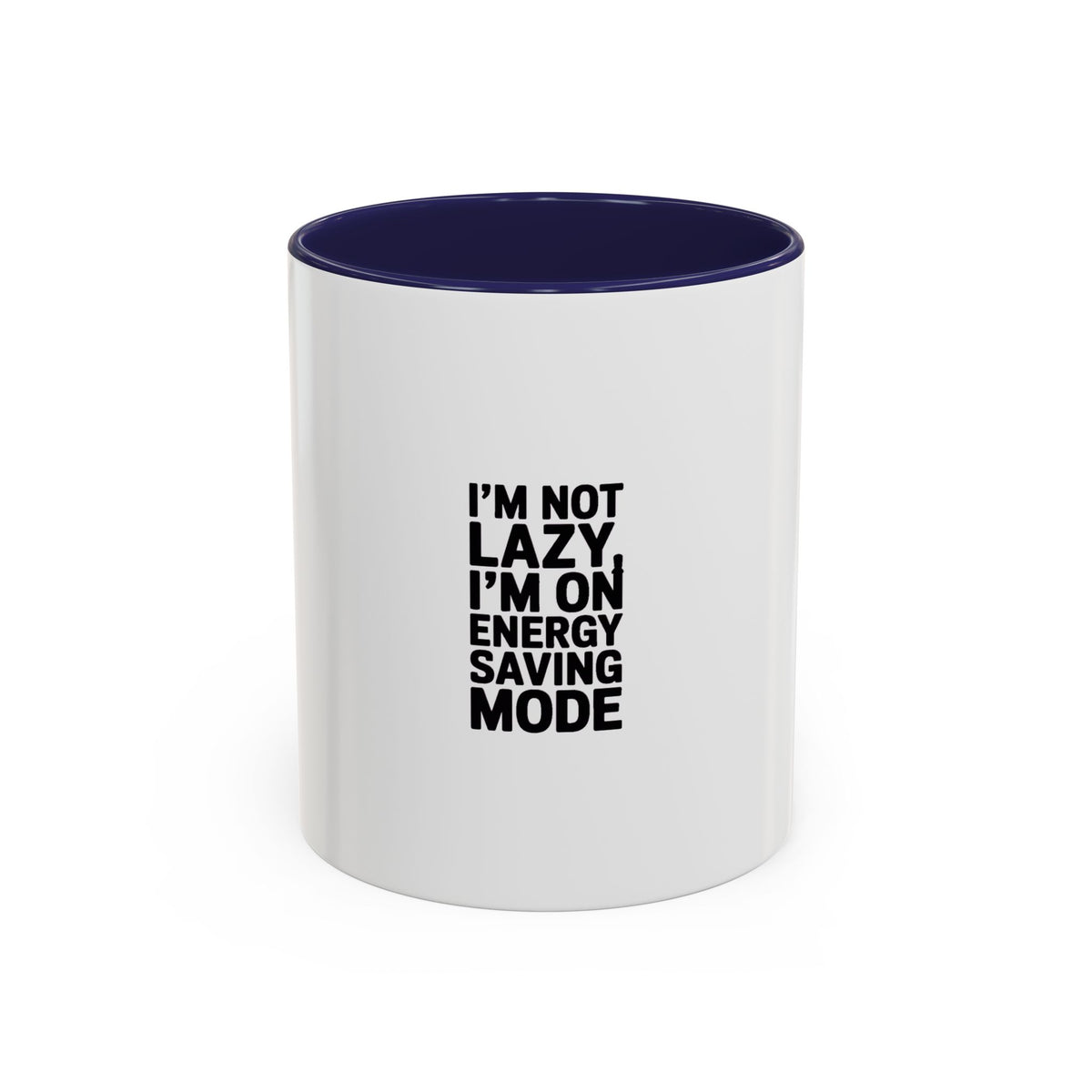 Energy Saving Mode Mug, Funny Sarcastic Coffee Mug, I'm Not Lazy Quote Mug, Gift for Coworker, Lazy Day Mug