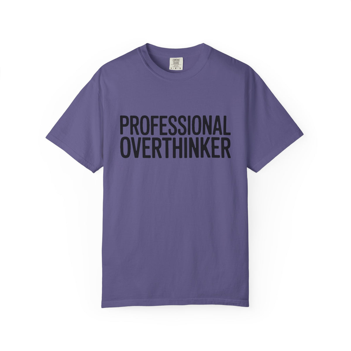 Professional Overthinker Shirt, Funny Sarcastic T-Shirt, Bold Typography Tee, Anxiety Humor Shirt, Gift for Overthinkers