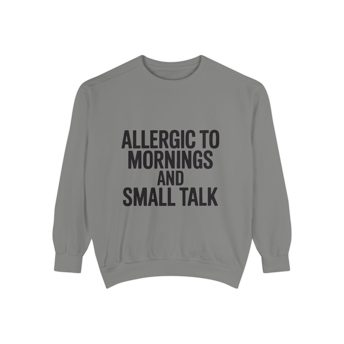 Allergic To Mornings And Small Talk Sweatshirt, Funny Embroidered Crewneck, Sarcastic Quote Sweatshirt, Introvert Gift