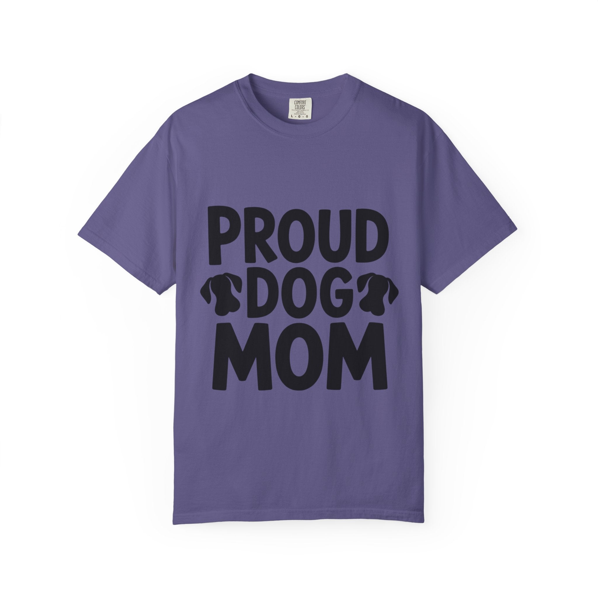 Proud Dog Mom Shirt, Dog Lover T-Shirt, Cute Dog Mom Gift, Dog Mama Tee, Funny Dog Owner Shirt for Women