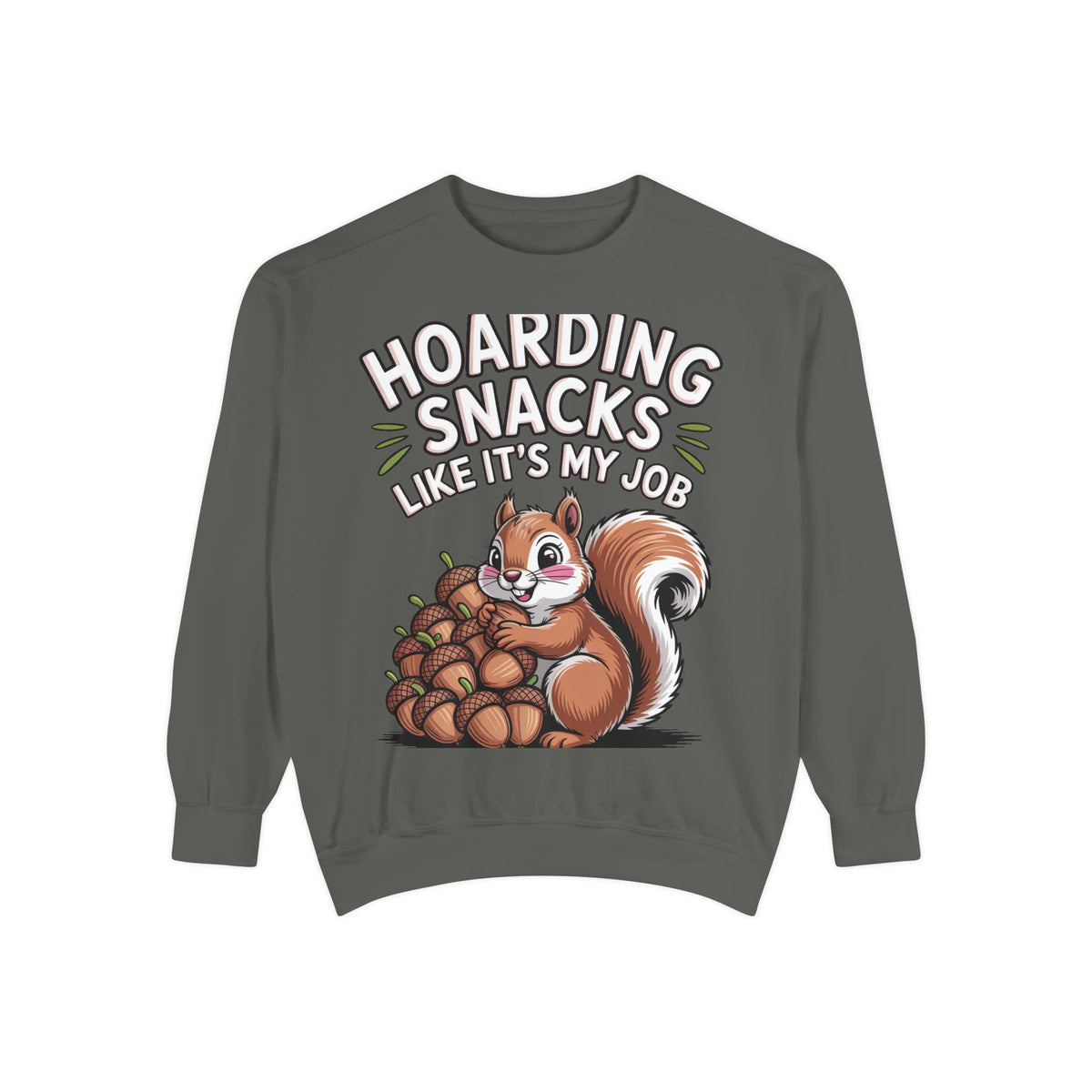 Funny Squirrel Sweatshirt, Hoarding Snacks Like It's My Job Crewneck, Cute Acorn Squirrel Gift, Snack Lover Sweatshirt