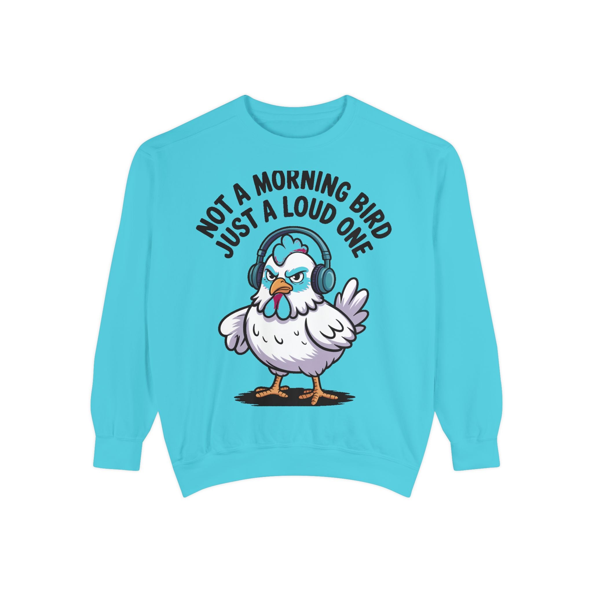 Funny Chicken Sweatshirt, Not A Morning Bird Just A Loud One Crewneck, Grumpy Chicken Sweatshirt Gift