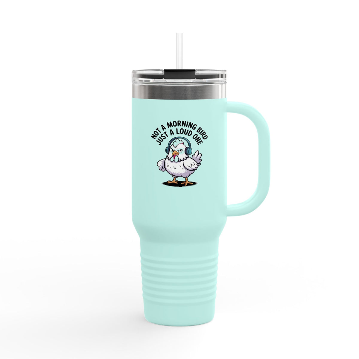 Not A Morning Bird Travel Mug, Funny Grumpy Chicken Tumbler, Loud Chicken Coffee Cup, Sarcastic Bird Lover Gift, 40oz Tumbler