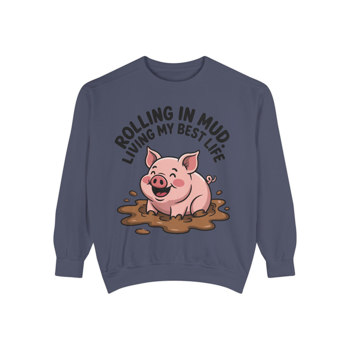 Funny Pig Sweatshirt, Rolling In Mud Living My Best Life Crewneck, Cute Farm Animal Gift, Pig Lover Sweater